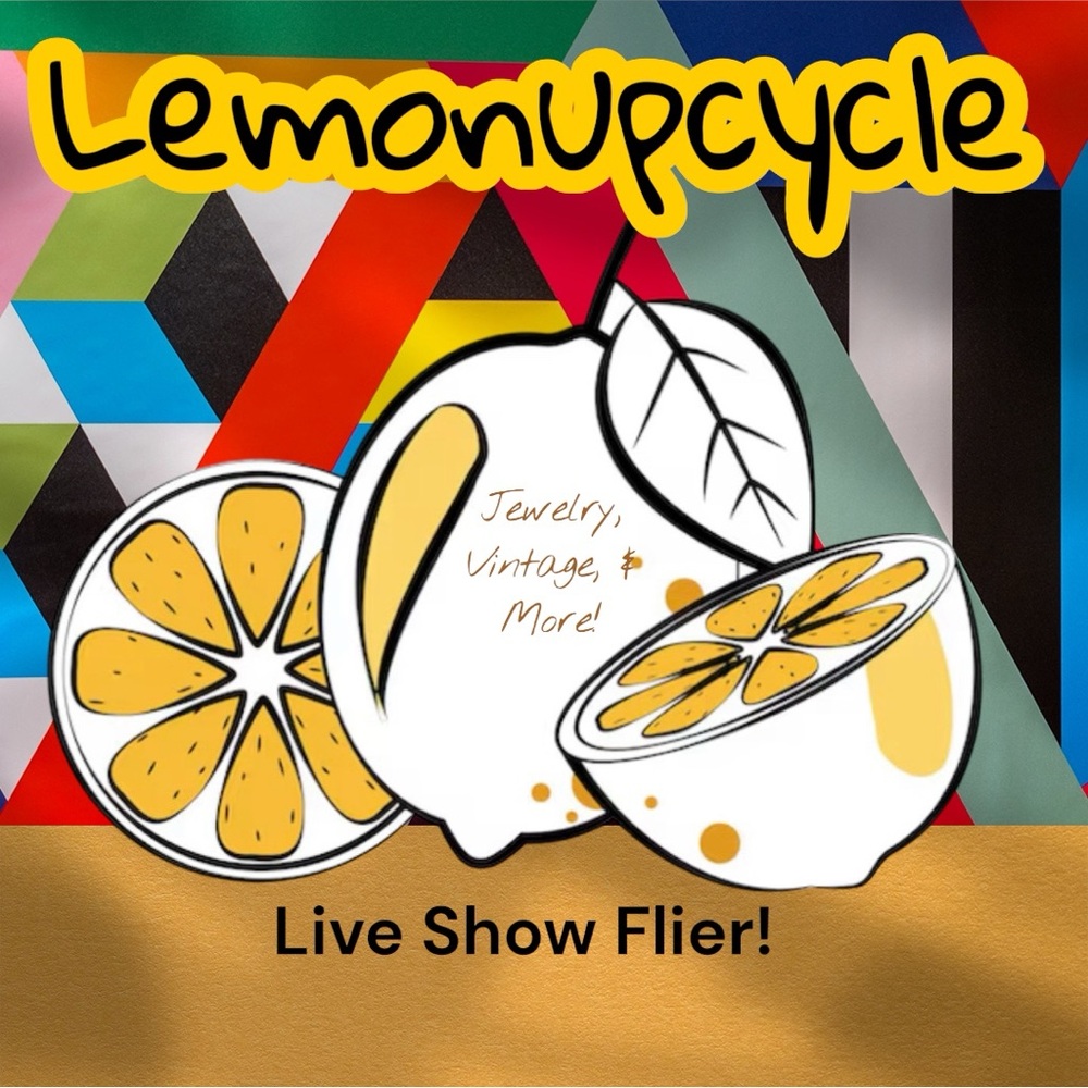 Lemonupcycle Show Listing Flyer - Vintage Show Flier